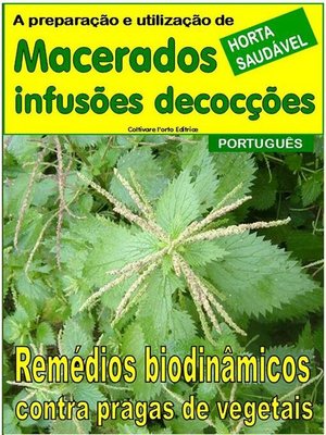 cover image of Macerados, infusões, decocções. Remédios biodinâmicos contra pragas de vegetais